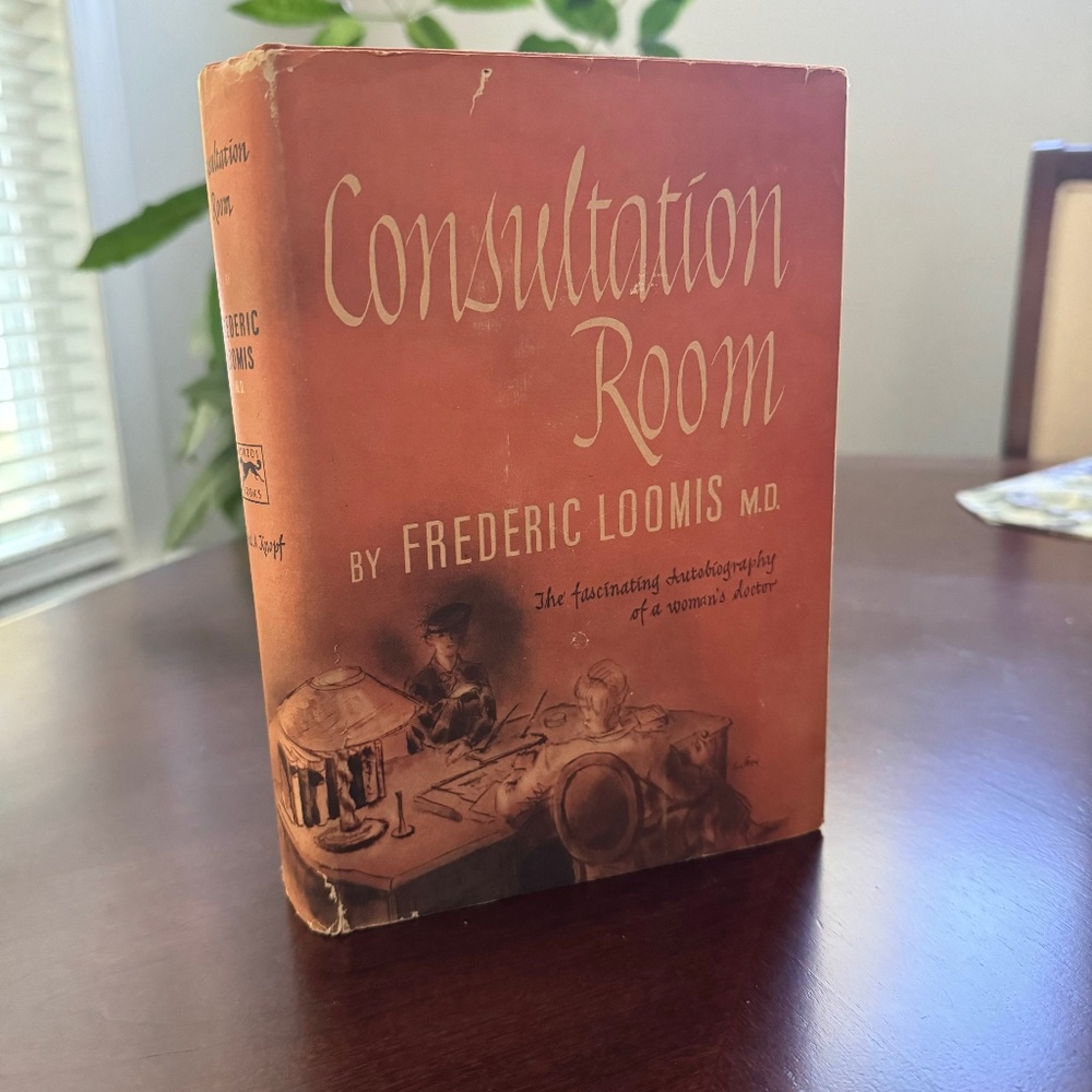 Consultation Room by Frederic Loomis Hardcover Dustjacket 1940